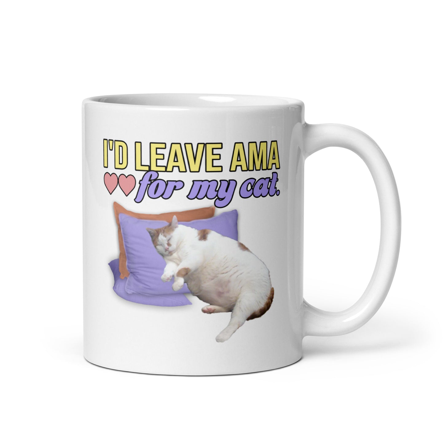 I'd Leave AMA For My Cat Mug