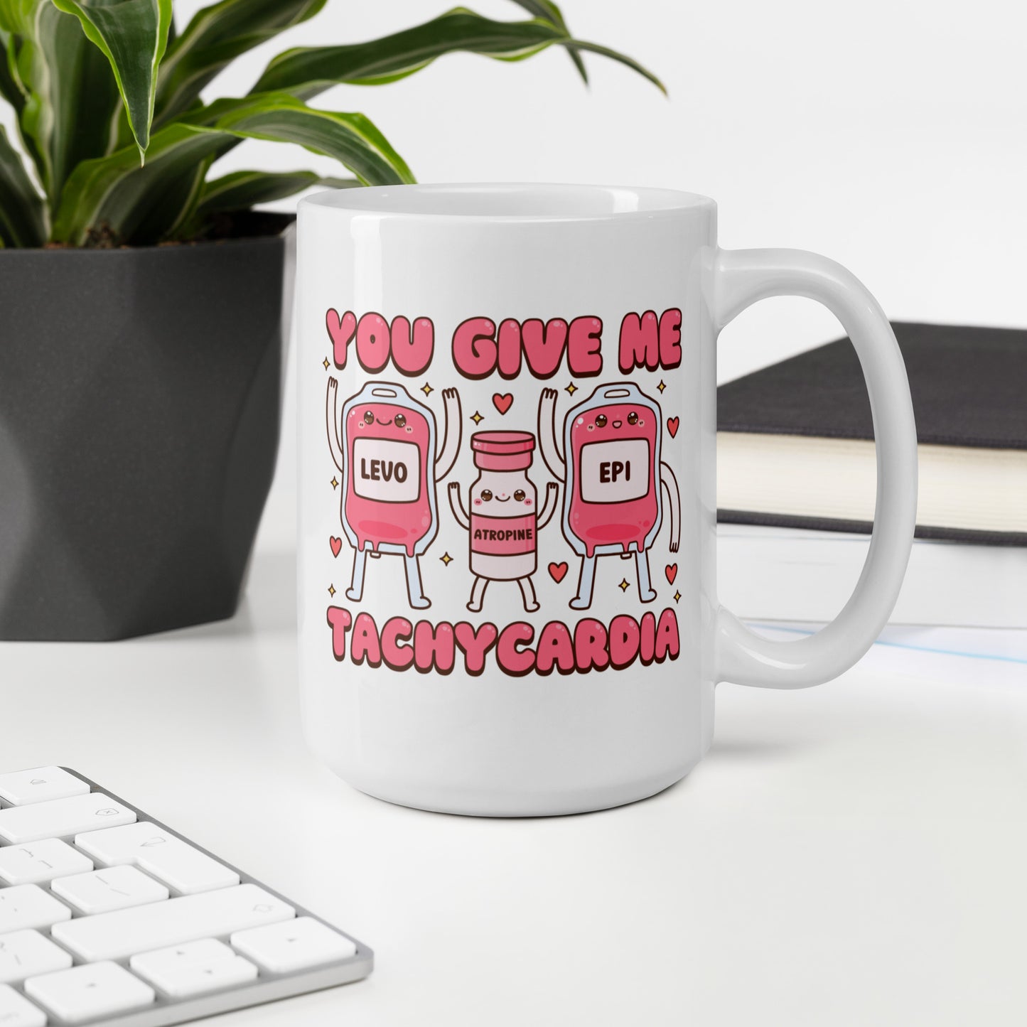 You Give Me Tachycardia Mug