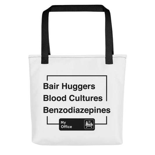 Bair Huggers, Blood Cultures, Benzodiazepines Tote bag