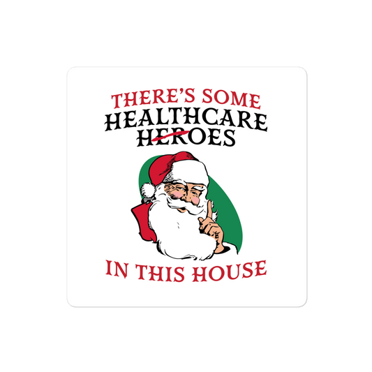 Santa Hoes in this House Sticker