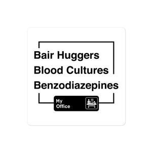 Bair Huggers, Blood Cultures, Benzodiazepines Sticker