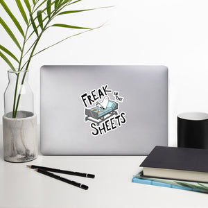 Freak in the Sheets Sticker