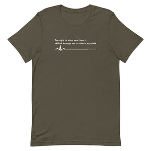 Too ugly to stop your heart Tee