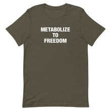 Load image into Gallery viewer, Metabolize to Freedom Tee
