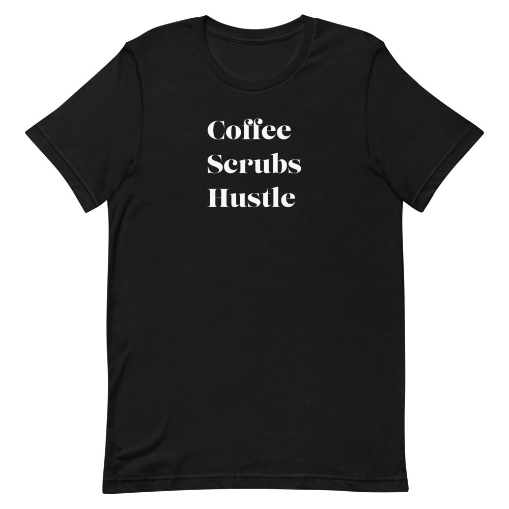 Coffee Scrubs Hustle Tee