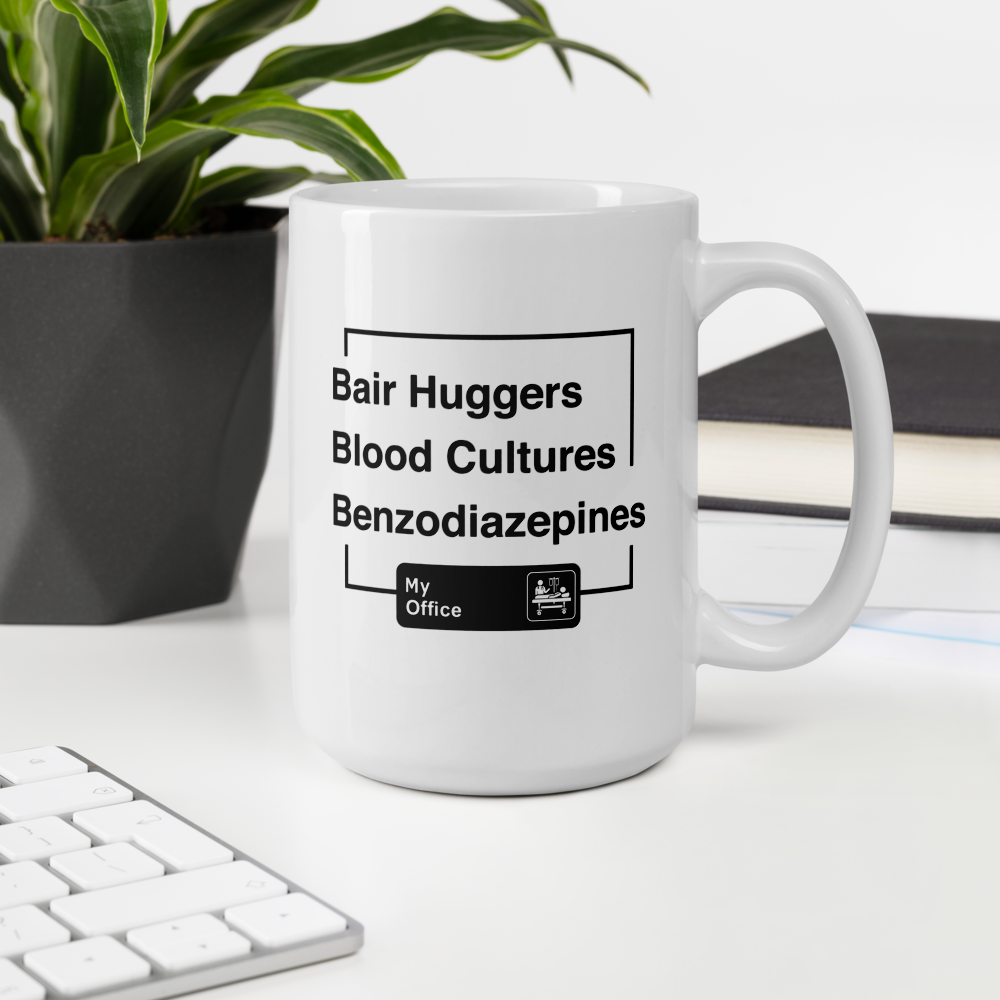 Bair Huggers, Blood Cultures, Benzodiazepines Mug