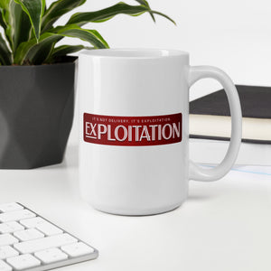 Exploitation Mug